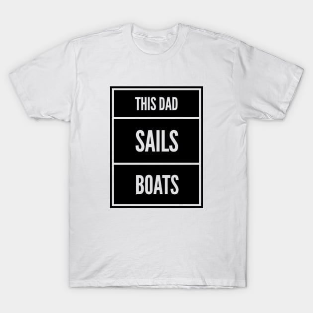 This Dad Sails Boats T-Shirt by Tshirtmoda